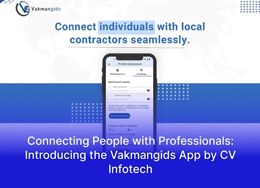 Connecting People with Professionals: Introducing the Vakmangids App by CV Infotech